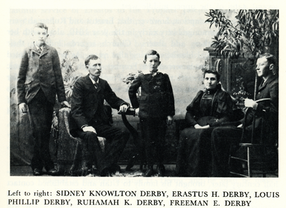 Left to right: Sidney Knowlton Derby, Erastus H. Derby, Louis Phillip Derby, Ruhamah K. Derby, Freeman E. Derby