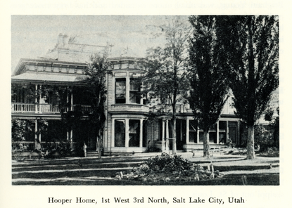 The Hooper Home, at 1st West 3rd North, Salt Lake City, Utah