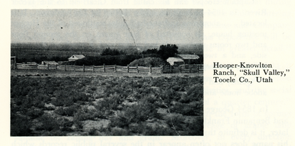 Hooper-Knowlton Ranch, Skull Valley, Tooele Co., Utah