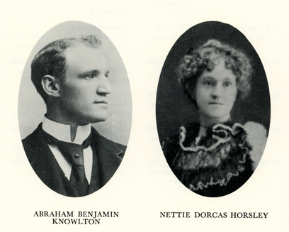 Abraham Benjamin Knowlton and Nettie Dorcas Horsley