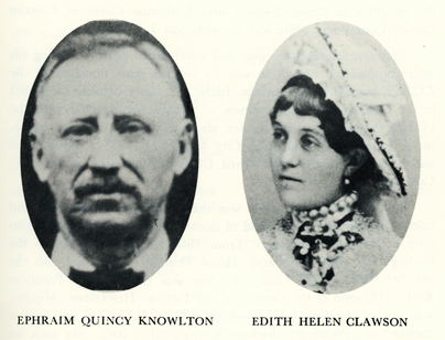 Ephraim Quincy Knowlton and Edith Helen Clawson