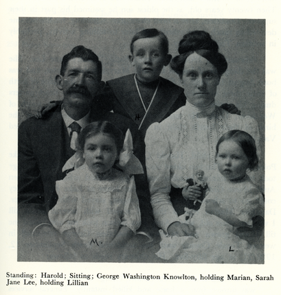 Standing: Harold; Sitting: George Washington Knowlton, holding Marian, Sarah Jane Lee, holding Lillian